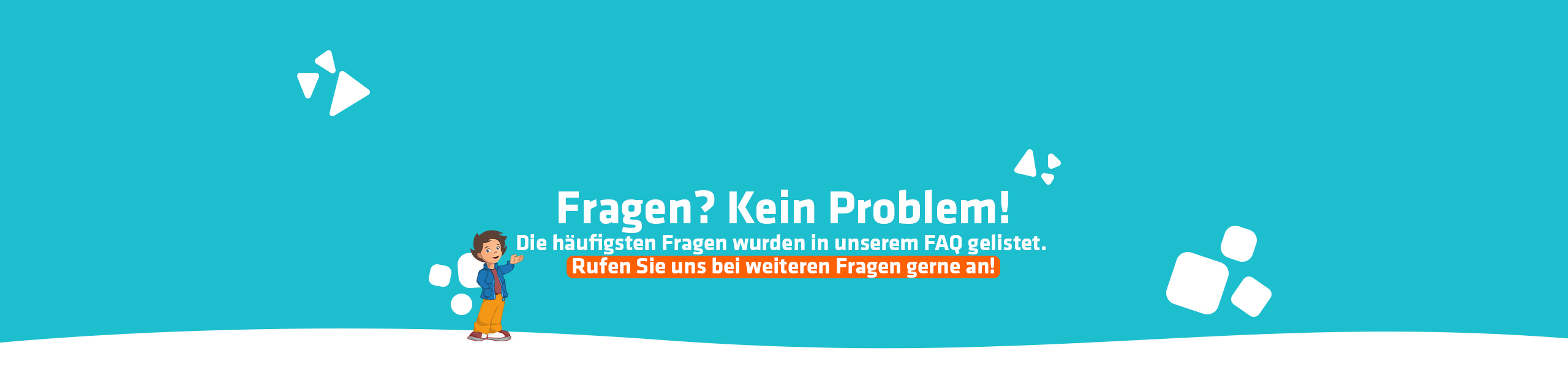 Häufige Fragen. Ich hab damal eine Frage! Die häufigsten Fragen sind hier in unserem FAQ gelistet. Brauchen Sie noch mehr Infos? Rufen Sie uns gerne an!